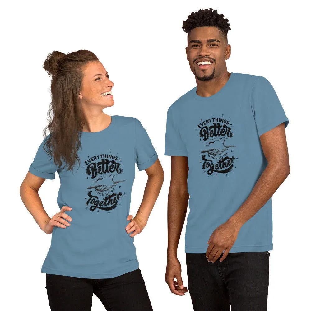 Better Together Unisex t-shirt